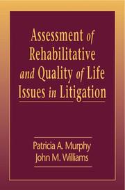 Assessment of rehabilitative and quality of life issues in litigation by Murphy, Patricia A. Ph. D.