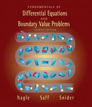Cover of: Fundamentals of differential equations and boundary value problems. by R. Kent Nagle, Edward B. Saff, Arthur David Snider, R. Kent Nagle