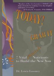 Cover of: Today! grab it: 7 vital attitude nutrients to build the new you