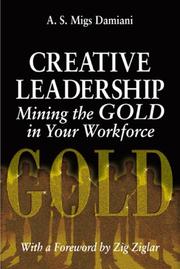 Cover of: Creative leadership: mining the gold in your workplace