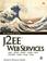 Cover of: J2EE Web Services