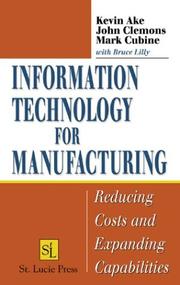 Cover of: Information Technology for Manufacturing: Reducing Costs and Expanding Capabilities