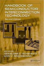 Handbook of semiconductor interconnection technology by Geraldine Cogin Shwartz, Geraldine C. Schwartz, Kris V. Srikrishnan