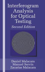 Interferogram analysis for optical testing by Daniel Malacara, Manuel Servín, Zacarias Malacara