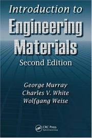 Cover of: Introduction to Engineering Materials, Second Edition (Materials Engineering) | George Murray