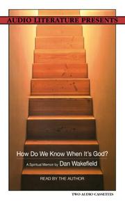 Cover of: How Do We Know When It's God? by Dan Wakefield