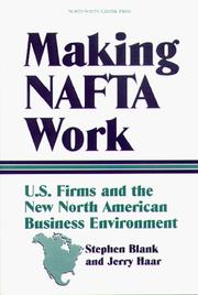 Cover of: Making NAFTA work: U.S. firms and the new North American business environment