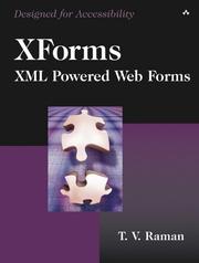 Cover of: XForms: XML powered Web forms