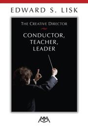 Cover of: The Creative Director: Conductor, Teacher, Leader