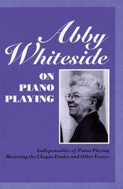 Cover of: Abby Whiteside on piano playing. by Abby Whiteside
