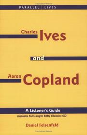 Cover of: Charles Ives and Aaron Copland - A Listener's Guide: Parallel Lives Series, No. 1                                   Their Lives and Their Music (Parallel Lives)