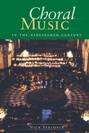 Choral Music in the Nineteenth Century by Nick Strimple