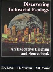 Cover of: Discovering industrial ecology: an executive briefing and sourcebook