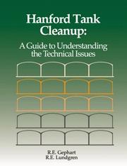 Cover of: Hanford tank cleanup: a guide to understanding the technical issues