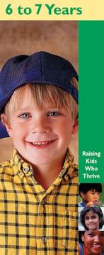 Cover of: Raising Kids Who Thrive! 6 to 7 Years