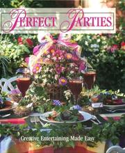 Cover of: Perfect parties: creative entertaining made easy.
