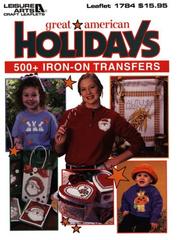 Cover of: Great American Holidays 500+ Iron-On Transfers (Great American) by Oxmoor House.