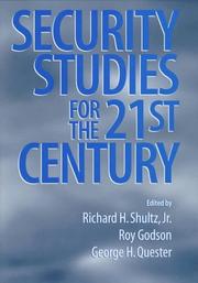 Cover of: Security studies for the 21st century by edited by Richard H. Shultz Jr., Roy Godson, George H. Quester.