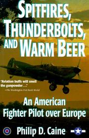 Cover of: Spitfires, Thunderbolts, and Warm Beer by Philip D. Caine, Philip D. Caine