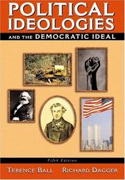 Cover of: Political Ideologies and the Democratic Ideal, Fifth Edition by Terence Ball, Richard Dagger