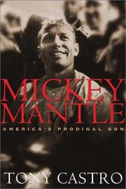 Cover of: Mickey Mantle: America's Prodigal Son