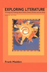 Cover of: Exploring Literature: Writing and Thinking About Fiction, Poetry, Drama, and the Essay, Second Edition