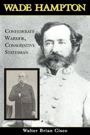 Cover of: Wade Hampton: Confederate warrior, conservative statesman