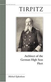 Cover of: Tirpitz: Architect of the German High Seas Fleet (Military Profiles)
