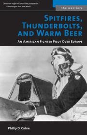 Cover of: Spitfires, Thunderbolts, and Warm Beer: An American Fighter Pilot Over Europe (The Warriors)