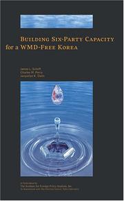 Cover of: Building Six-Party Capacity for a WMD-Free Korea (Potomac Books' Institute for Foreign Policy Analysis series)