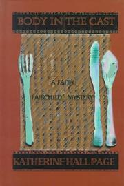 Cover of: The body in the cast: A Faith Fairchild Mystery