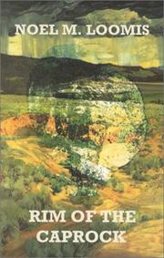 Rim of the Caprock by Noel M. Loomis