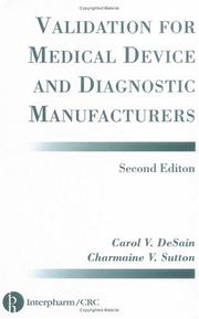 Cover of: Validation for medical device and diagnostic manufacturers by Carol DeSain