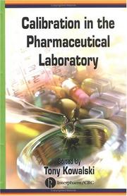 Cover of: Calibration in the Pharmaceutical Laboratory by Tony Kowalski