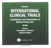 Cover of: International Clinical Trials: A Guidebook and Compendium of National Drug Laws, Two-Volume Set