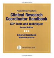 Cover of: Clinical Research Coordinator Handbook: GCP Tools and Techniques,  Second Edition (Practical Clinical Trials Series)