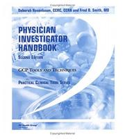 Cover of: Physician Investigator Handbook: GCP Tools and Techniques,  Second Edition (Practical Clinical Trials Series)