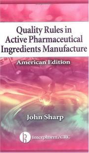 Cover of: Quality Rules in Active Pharmaceutical Ingredients Manufacture by John Sharp