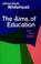 Cover of: Aims of Education
