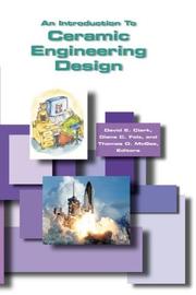 An introduction to ceramic engineering design by David E. Clark, Diane C. Folz, Thomas D. McGee