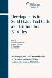 Cover of: Developments in solid oxide fuel cells and lithium ion batteries: proceedings of the 106th Annual Meeting of the American Ceramic Society : Indianapolis, Indiana, USA (2004)