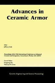 Cover of: Advances in Ceramic Armor (Ceramic Engineering and Science Proceedings)