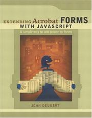 Cover of: Extending Acrobat forms with Javascript by John Deubert