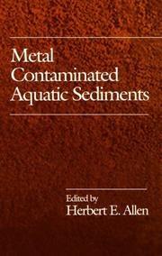 Metal Contaminated Aquatic Sediments by Herbert E. Allen