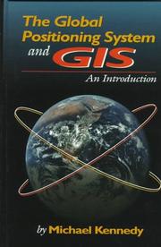 Cover of: The Global Positioning System and GIS: an introduction