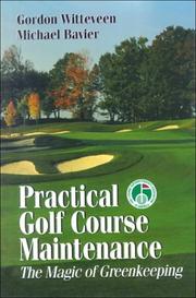 Cover of: Practical golf course maintenance: the magic of greenkeeping