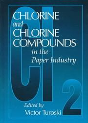 Cover of: Chlorine and Chlorine Compounds in the Paper Industry by Victor Turoski