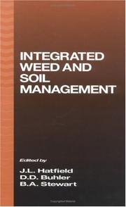 Cover of: Integrated weed and soil management by edited by J.L. Hatfield, D.D. Buhler, B.A. Stewart.