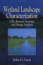 Cover of: Wetland Landscape Characterization: GIS, Remote Sensing and Image Analysis
