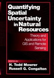 Cover of: Quantifying Spatial Uncertainty in Natural Resources: Theory and Applications for GIS and Remote Sensing